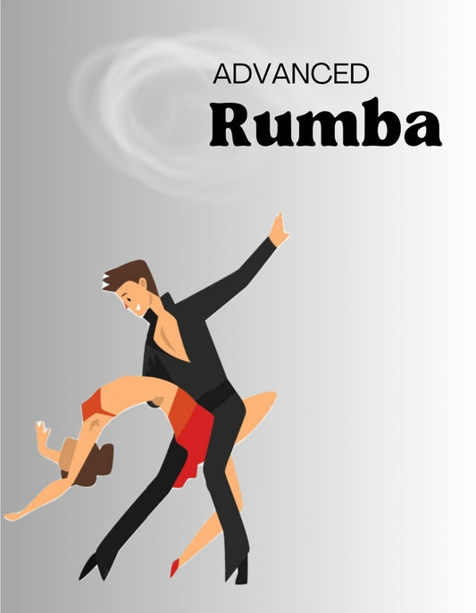 Advanced Rumba                     (5 week Series)